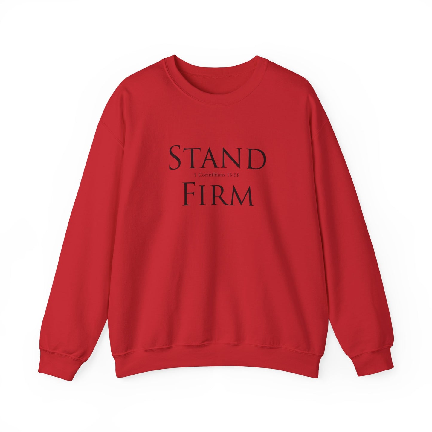 Stand Firm - Unisex Sweatshirt