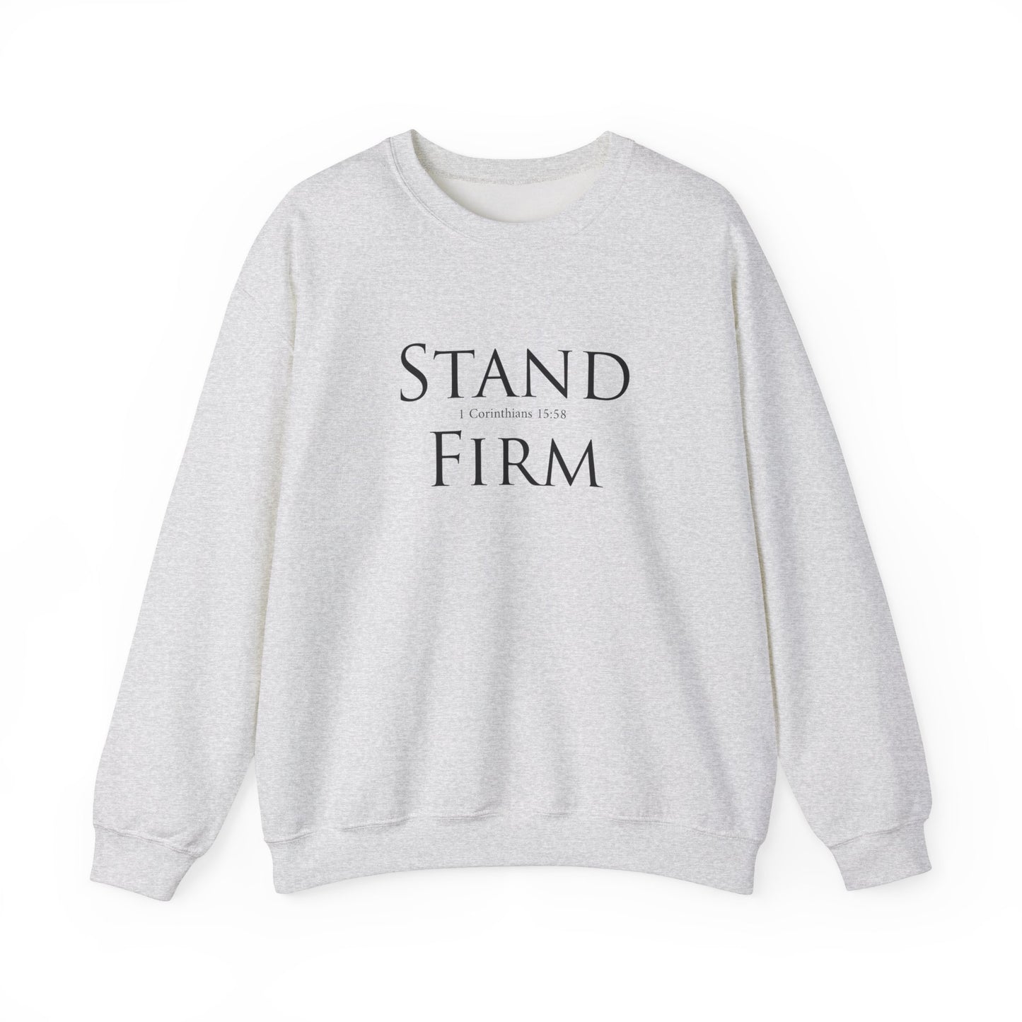 Stand Firm - Unisex Sweatshirt