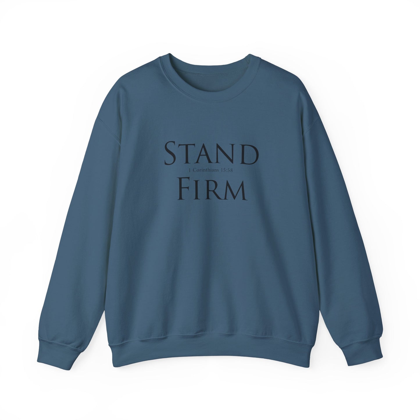 Stand Firm - Unisex Sweatshirt